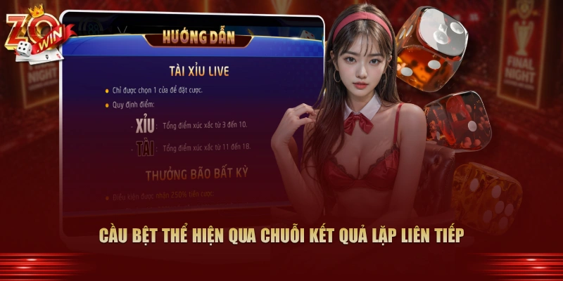 Cầu bệt thể hiện qua chuỗi kết quả lặp liên tiếp