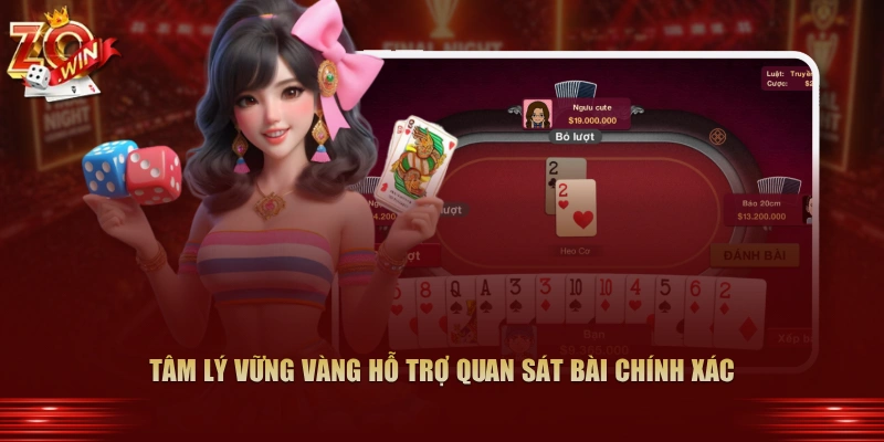 Tâm lý vững vàng hỗ trợ quan sát bài chính xác